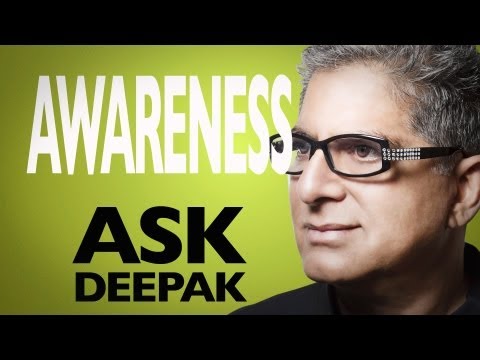 awareness - Read more on Deepak Chopra's official website: http://www.deepakchopra.com/video/view/220/what_is_enlightened_awareness Everything that we experience in life...