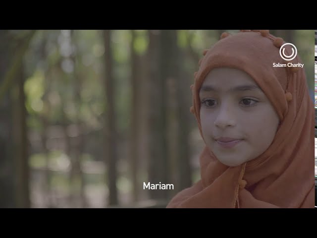 Mariam’s story – The Power of Regular Giving | #SaySalam | Salam Charity Mariam’s story – The Power of Regular Giving | #SaySalam | Salam Charity