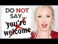 View 16 Funny Ways To Say You Re Welcome