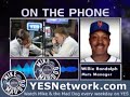 Willie Randolph on Mike and the Mad Dog Willie Randolph on Mike and the Mad Dog