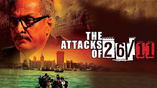 the attacks of 26-11  Full HD Hindi movie bollywoo