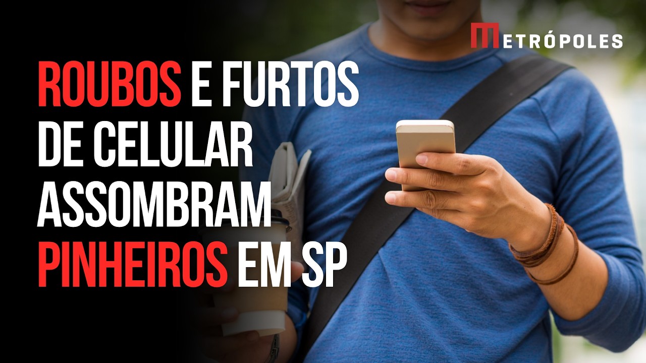 Roubos e furtos de celular assombram Pinheiros em SP