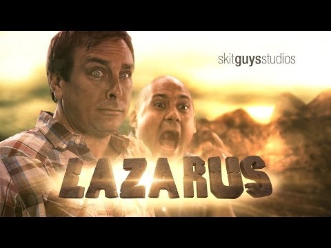 Skit Guys - Lazarus