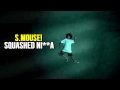 S.mouse Squashed Nigga Official Music Video and Lyrics