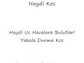 Sindikat Efsane  ( Erdinc Akbudak ) - Haydi Kos