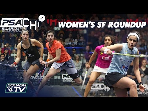Squash: Women's SF Roundup - PSA World Championships 2018/19