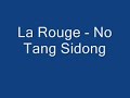 La Rouge - No Tang Sidong (sranan poku)