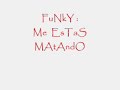funky - me estas matando