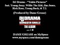 DJ Drama - Takin Pictures (Produced by Dame Grease)