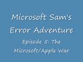 Microsoft Sam's Error Adventure Episode 05
