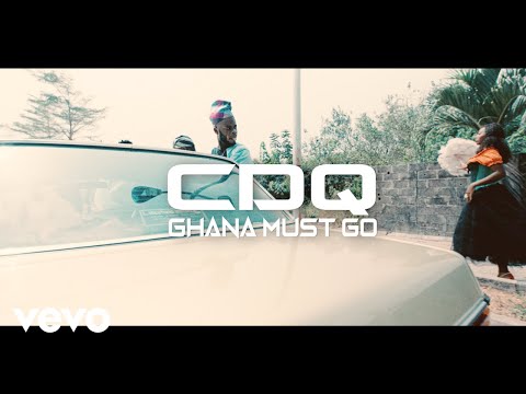 Video: Cdq – Ghana Must Go