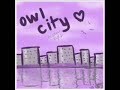 Owl City-The Saltwater Room ~*~
