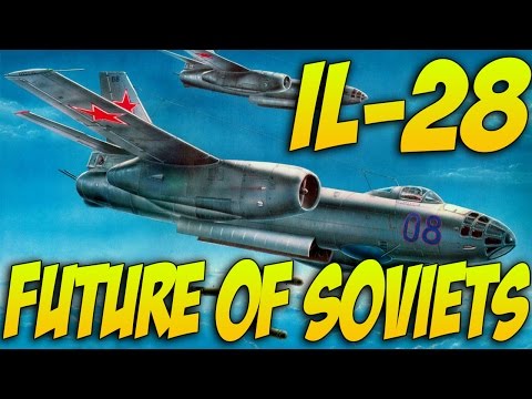 War Thunder - IL-28 -Tu-4- YAK-30! Future Of Russian Aviation!