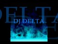 dj delta ''por que me dejas asi''