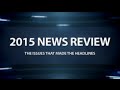 2015 News Review of the Year