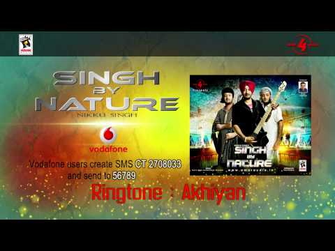 Akhiyan | Inderjeet Nikku | Caller Tune Code | Singh By Nature | Brand New Song 2012