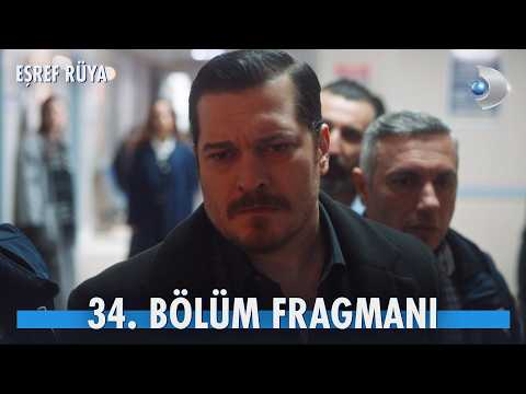 Eşref Rüya 34. Bölüm Fragmanı                                                                                                                                                                                                                             