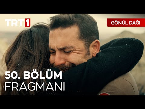 Gönül Dağı 50. Bölüm Fragmanı                                                                                                                                                                                                                             
