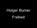 Holger Burner - Freiheit Holger Burner - Freiheit