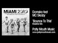 Domsko ft MC Skolzy 'Bounce To This' (Bassline Mix)