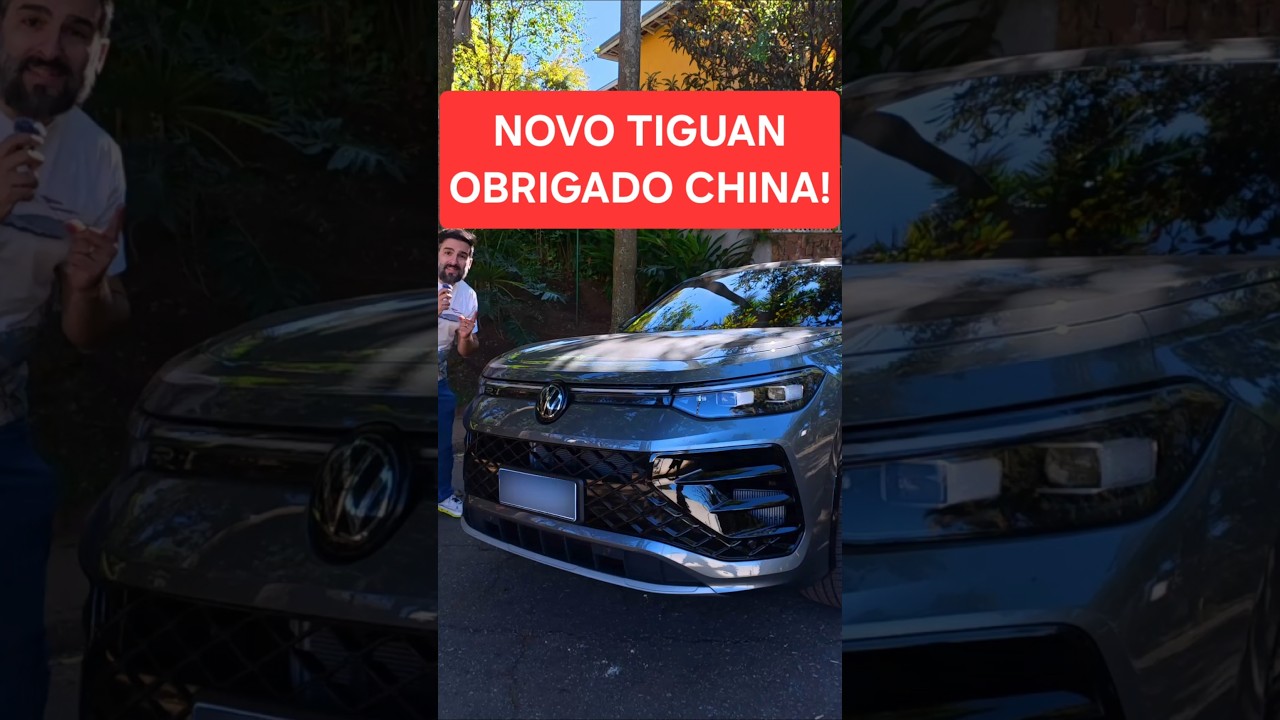 NOVO TIGUAN R LINE 2026: OBRIGADO CHINA!