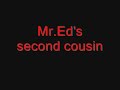 Mr.Ed's second cousin