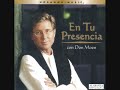 Don Moen - En Tu Presencia - Venimos a Adorarte