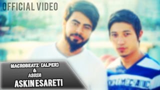 MacroBeatz [Alper] & Asrin - Askin Esareti (Official Video)