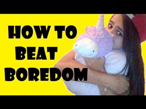 how to beat boredom