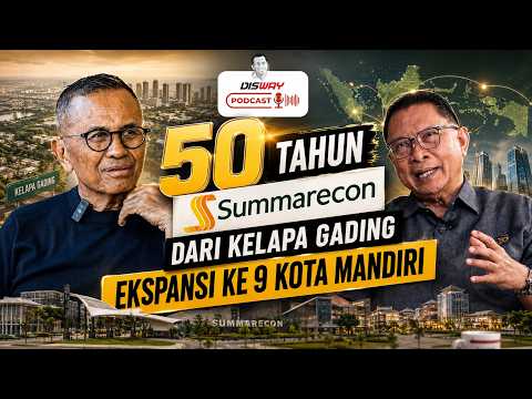 50 Tahun Summarecon, Dari Kelapa Gading Ekspansi ke 9 Kota