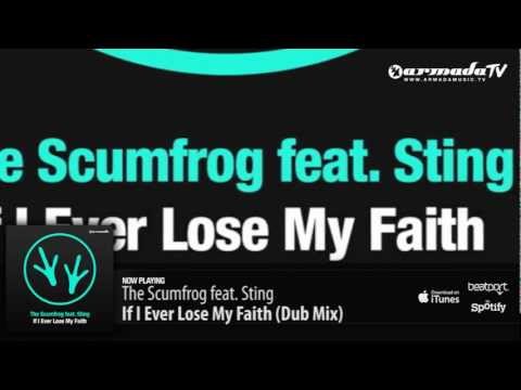 The Scumfrog feat. Sting - If I Ever Lose My Faith (Dub Mix)