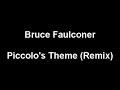 Bruce Faulconer - Piccolo's Theme (Remix)