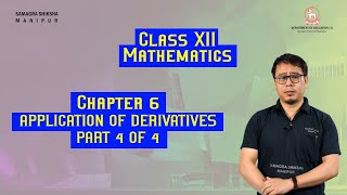 Class XII Mathematics Chapter 6: Application of Derivatives (Part 4 of 4)