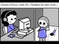 \"Stoned Cop Calls 911: A Drama\" \"Stoned Cop Calls 911: A Drama\"