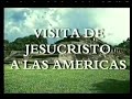 Visita De Jesucristo A Las Am