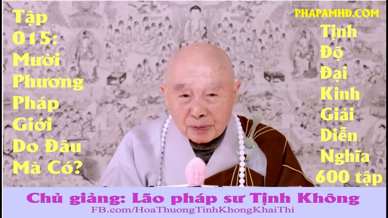 TẬP 015, Mười Phương Pháp Giới Do Đâu Mà Có, Tịnh Độ Đại Kinh Giải Diễn Nghĩa, Diệu Âm