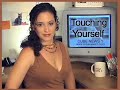 Touching Yourself