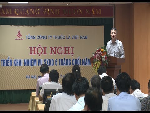 Tổng công ty Thuốc lá Việt Nam triển khai nhiệm vụ sản xuất kinh doanh 6 tháng cuối năm 2017 