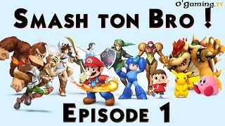 Smash ton Bro ! - S01E01
