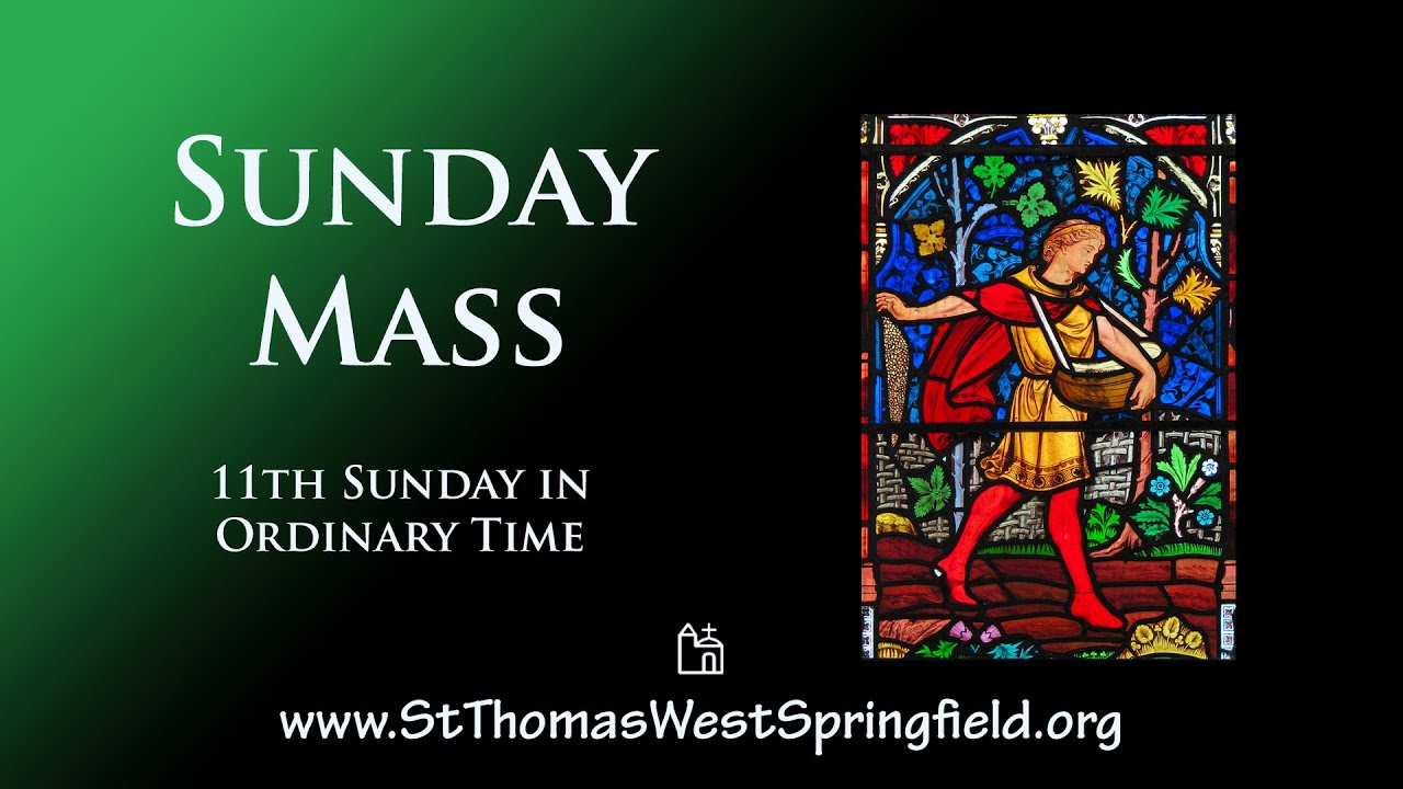 Catholic Sunday Mass June 13, 2021 11th Sunday in Ordinary Time