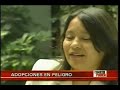 Cuarto Poder - Adopciones en Peligro (1de2)