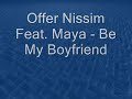Offer Nissim Feat. Maya - Be My Boyfriend