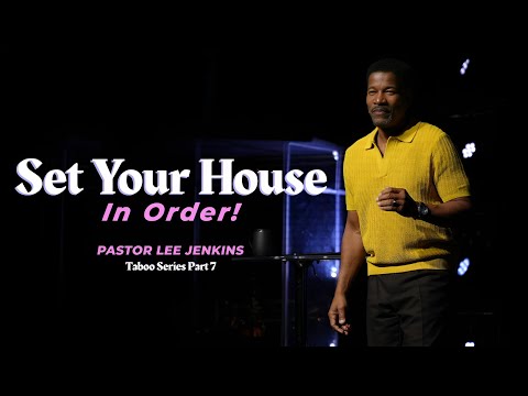 Set Your House In Order! | Eagles Nest Church