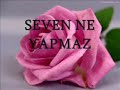 Nalan-Seven-Ne-Yapma