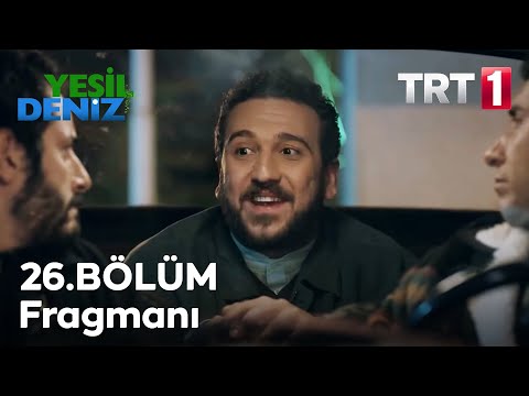 Yeşil Deniz 26. Bölüm Fragmanı                                                                                                                                                                                                                            