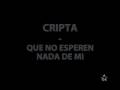 Cripta - Que no esperen nada de mi