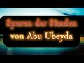 Die Spuren der Sünden - Ein Vortrag von Abu Ubeyda ( Logische Sicht des Islam)