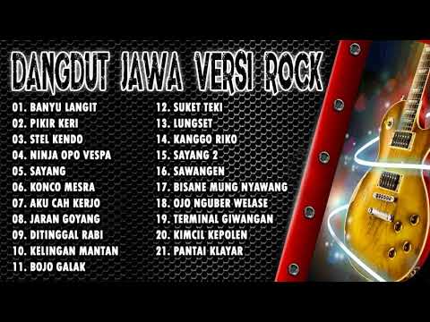 Full 21 Lagu Dangdut Jawa Versi Rock Cover Terpopuler Saat Ini | Kompilasi Rock Cover Terbaru 2018