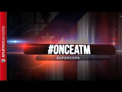SUPERCOPA. #OnceATM para el Real Madrid - Atlético de Madrid
