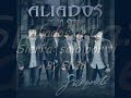 Aliados de La Sierra: Solo por ti